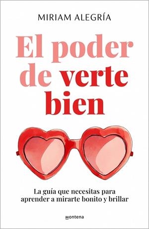 PODER DE VERTE BIEN, EL | 9788410396203 | ALEGRÍA, MIRIAM | Llibreria Drac - Librería de Olot | Comprar libros en catalán y castellano online