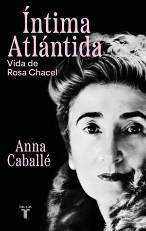 ÍNTIMA ATLÁNTIDA | 9788430627455 | CABALLÉ, ANNA | Llibreria Drac - Llibreria d'Olot | Comprar llibres en català i castellà online