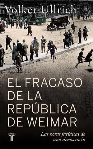 FRACASO DE LA REPÚBLICA DE WEIMAR, EL | 9788430627431 | ULLRICH, VOLKER | Llibreria Drac - Librería de Olot | Comprar libros en catalán y castellano online