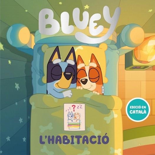 HABITACIÓ, L' (EDICIÓ EN CATALÁ) (BLUEY. UN CONTE) | 9788448870225 | BLUEY | Llibreria Drac - Librería de Olot | Comprar libros en catalán y castellano online