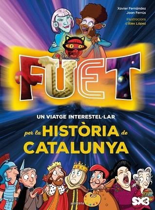 FUET. UN VIATGE INTERESTEL·LAR PER LA HISTÒRIA DE CATALUNYA | 9788410395572 | FERRÚS, JOAN ( MINORIA ABSOLUTA  TV3) | Llibreria Drac - Llibreria d'Olot | Comprar llibres en català i castellà online
