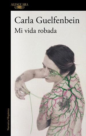 MI VIDA ROBADA | 9788410496323 | GUELFENBEIN, CARLA | Llibreria Drac - Librería de Olot | Comprar libros en catalán y castellano online