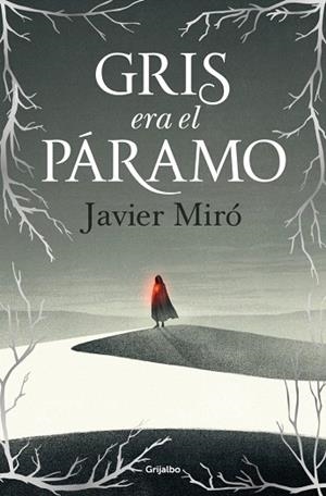 GRIS ERA EL PÁRAMO | 9788425369551 | MIRÓ, JAVIER | Llibreria Drac - Llibreria d'Olot | Comprar llibres en català i castellà online