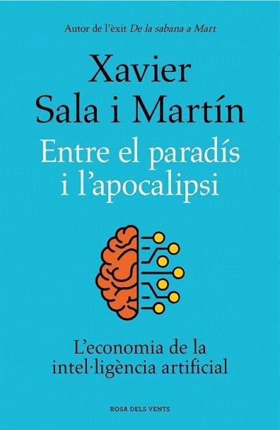 ENTRE EL PARADÍS I L'APOCALIPSI | 9788419756046 | SALA I MARTÍN, XAVIER | Llibreria Drac - Llibreria d'Olot | Comprar llibres en català i castellà online