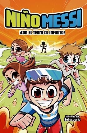 ¡CON EL TEAM AL INFINITO! (NIÑO MESSI) | 9788410298279 | MESSI, NIÑO | Llibreria Drac - Llibreria d'Olot | Comprar llibres en català i castellà online