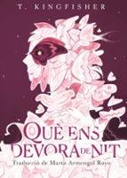 QUÈ ENS DEVORA DE NIT | 9788412839692 | T. KINGFISHER | Llibreria Drac - Llibreria d'Olot | Comprar llibres en català i castellà online