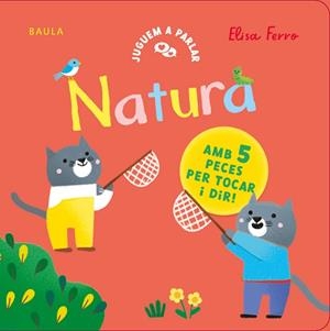 NATURA (JUGUEM A PARLAR) | 9788447953783 | FERRO, ELISA | Llibreria Drac - Llibreria d'Olot | Comprar llibres en català i castellà online