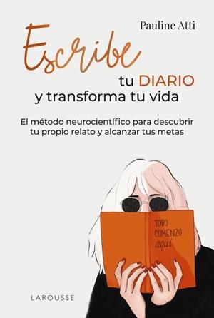 ESCRIBE TU DIARIO Y TRANSFORMA TU VIDA | 9788410124868 | ATTI, PAULINE | Llibreria Drac - Librería de Olot | Comprar libros en catalán y castellano online