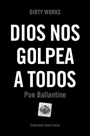 DIOS NOS GOLPEA A TODOS | 9788419288547 | BALLANTINE, POE | Llibreria Drac - Librería de Olot | Comprar libros en catalán y castellano online