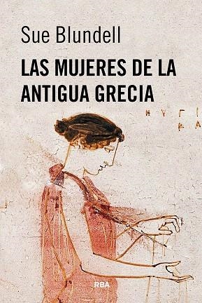 MUJERES DE LA ANTIGUA GRECIA, LAS | 9788410981461 | BLUNDELL, SUE | Llibreria Drac - Llibreria d'Olot | Comprar llibres en català i castellà online