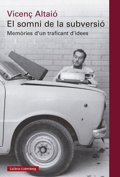 SOMNI DE LA SUBVERSIÓ, EL | 9788410317413 | ALTAIÓ, VICENÇ | Llibreria Drac - Llibreria d'Olot | Comprar llibres en català i castellà online