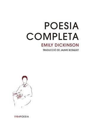 POESIA COMPLETA. EMILY DICKINSON | 9788418858956 | DICKINSON, EMILY | Llibreria Drac - Llibreria d'Olot | Comprar llibres en català i castellà online