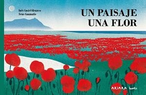 PAISAJE, UNA FLOR, UN | 9788418972720 | CASTEL-BRANCO, INÊS | Llibreria Drac - Librería de Olot | Comprar libros en catalán y castellano online
