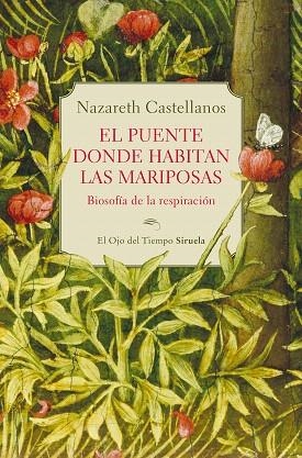 PUENTE DONDE HABITAN LAS MARIPOSAS, EL | 9788410415324 | CASTELLANOS, NAZARETH | Llibreria Drac - Librería de Olot | Comprar libros en catalán y castellano online