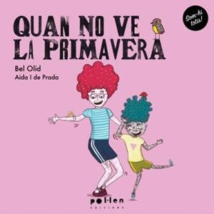 QUAN NO VE LA PRIMAVERA | 9788410255005 | OLID, BEL | Llibreria Drac - Llibreria d'Olot | Comprar llibres en català i castellà online