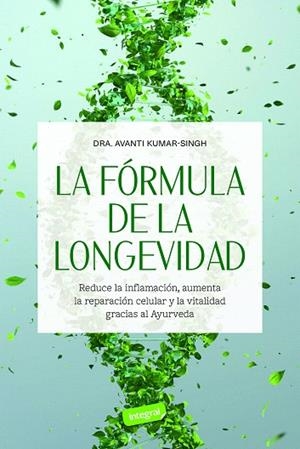 FÓRMULA DE LA LONGEVIDAD, LA | 9788491183068 | KUMAR-SINGH, AVANTI | Llibreria Drac - Librería de Olot | Comprar libros en catalán y castellano online