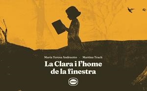 CLARA I L’HOME DE LA FINESTRA, LA | 9788412887983 | ANDRUETTO, MARÍA TERESA; TRACH, MARTINA | Llibreria Drac - Librería de Olot | Comprar libros en catalán y castellano online