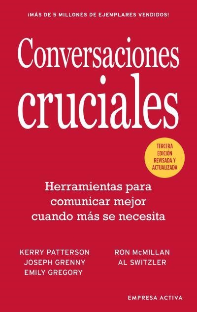 CONVERSACIONES CRUCIALES - TERCERA EDICIÓN REVISADA | 9788416997589 | PATTERSON, KERRY/GRENNY, JOSEPH/MCMILLAN, RON/SWITZLER, AL | Llibreria Drac - Llibreria d'Olot | Comprar llibres en català i castellà online