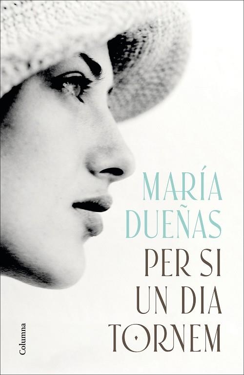 PER SI UN DIA TORNEM | 9788466433600 | DUEÑAS, MARÍA | Llibreria Drac - Librería de Olot | Comprar libros en catalán y castellano online