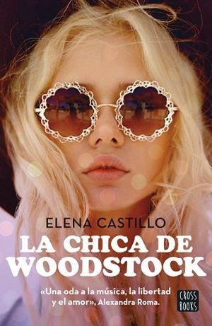 CHICA DE WOODSTOCK, LA | 9788408300786 | CASTILLO, ELENA | Llibreria Drac - Llibreria d'Olot | Comprar llibres en català i castellà online