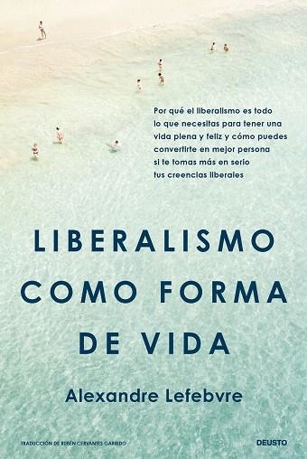 LIBERALISMO COMO FORMA DE VIDA | 9788423438938 | LEFEBVRE, ALEXANDRE | Llibreria Drac - Librería de Olot | Comprar libros en catalán y castellano online