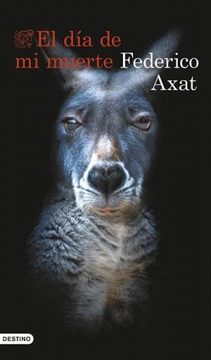 DÍA DE MI MUERTE, EL | 9788423367368 | AXAT, FEDERICO | Llibreria Drac - Llibreria d'Olot | Comprar llibres en català i castellà online