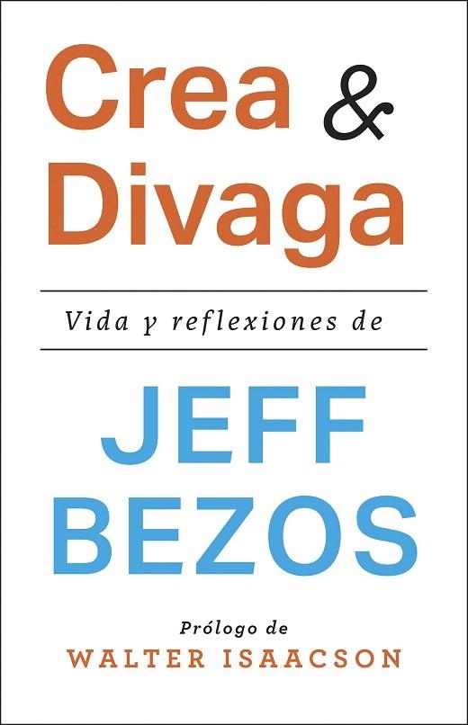 CREA Y DIVAGA | 9788411003544 | BEZOS, JEFF | Llibreria Drac - Librería de Olot | Comprar libros en catalán y castellano online