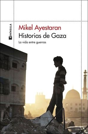 HISTORIAS DE GAZA | 9788411003568 | AYESTARAN, MIKEL | Llibreria Drac - Llibreria d'Olot | Comprar llibres en català i castellà online