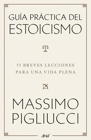 GUÍA PRÁCTICA DEL ESTOICISMO | 9788434438583 | PIGLIUCCI, MASSIMO | Llibreria Drac - Llibreria d'Olot | Comprar llibres en català i castellà online