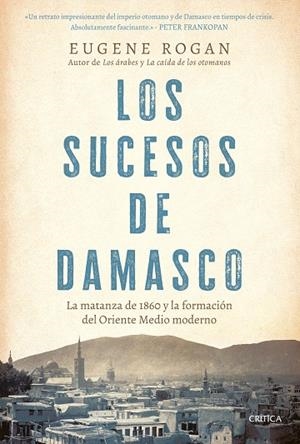 SUCESOS DE DAMASCO, LOS | 9788491997474 | ROGAN, EUGENE | Llibreria Drac - Llibreria d'Olot | Comprar llibres en català i castellà online