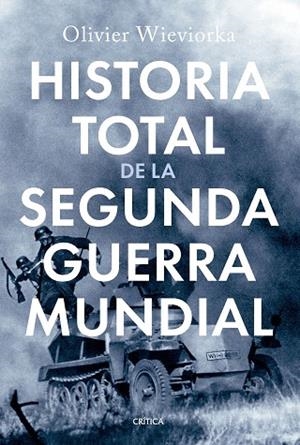 HISTORIA TOTAL DE LA SEGUNDA GUERRA MUNDIAL | 9788491997498 | WIEVIORKA, OLIVIER | Llibreria Drac - Llibreria d'Olot | Comprar llibres en català i castellà online