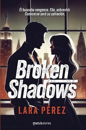 BROKEN SHADOWS | 9788408301028 | PÉREZ, LARA | Llibreria Drac - Llibreria d'Olot | Comprar llibres en català i castellà online
