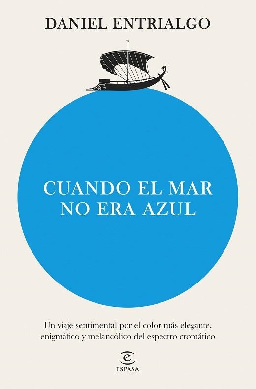 CUANDO EL MAR NO ERA AZUL | 9788467076677 | ENTRIALGO, DANIEL | Llibreria Drac - Llibreria d'Olot | Comprar llibres en català i castellà online