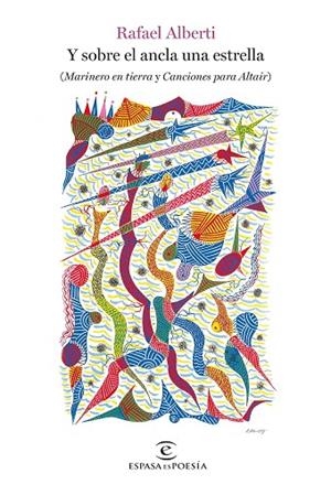 Y SOBRE EL ANCLA UNA ESTRELLA | 9788467076844 | ALBERTI, RAFAEL | Llibreria Drac - Llibreria d'Olot | Comprar llibres en català i castellà online