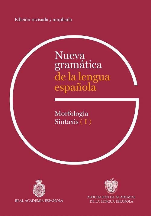 NUEVA GRAMÁTICA DE LA LENGUA ESPAÑOLA. EDICIÓN REVISADA Y AMPLIADA | 9788467074420 | REAL ACADEMIA ESPAÑOLA; ASOCIACIÓN DE ACADEMIAS DE LA LENGUA ESPAÑOLA | Llibreria Drac - Librería de Olot | Comprar libros en catalán y castellano online