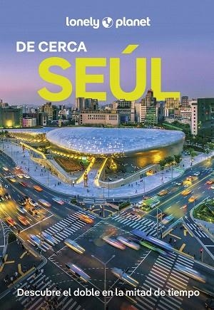 SEÚL DE CERCA 2025 (LONELY PLANET) | 9788408297093 | RICHMOND, SIMON; BABE, ANN | Llibreria Drac - Llibreria d'Olot | Comprar llibres en català i castellà online