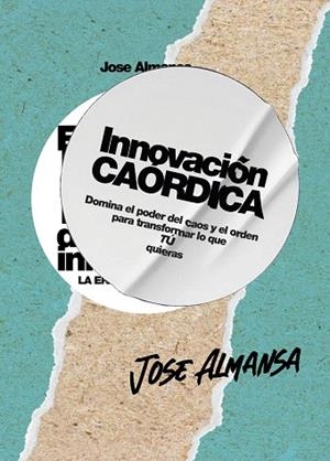 INNOVACIÓN CAÓRDICA | 9788498755886 | ALMANSA, JOSE | Llibreria Drac - Llibreria d'Olot | Comprar llibres en català i castellà online