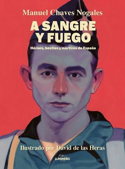 A SANGRE Y FUEGO | 9788410378674 | CHAVES NOGALES, MANUEL; DE LAS HERAS, DAVID | Llibreria Drac - Librería de Olot | Comprar libros en catalán y castellano online