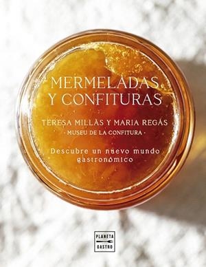 MERMELADAS Y CONFITURAS | 9788408300939 | REGÁS, MARIA; MILLÀS, TERESA | Llibreria Drac - Llibreria d'Olot | Comprar llibres en català i castellà online