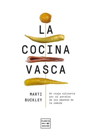 COCINA VASCA, LA (EDICIÓN TAPA BLANDA) | 9788408300977 | BUCKLEY, MARTI | Llibreria Drac - Llibreria d'Olot | Comprar llibres en català i castellà online
