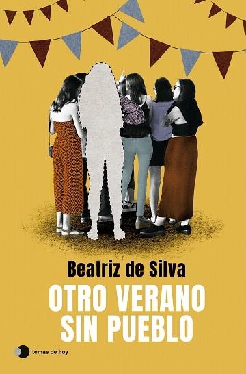 OTRO VERANO SIN PUEBLO | 9788410293649 | DE SILVA, BEATRIZ | Llibreria Drac - Librería de Olot | Comprar libros en catalán y castellano online