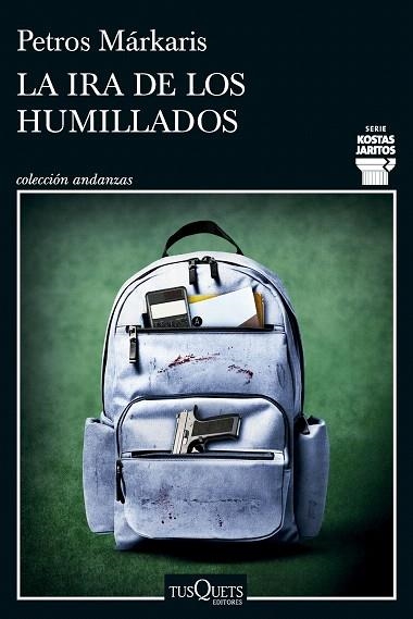 IRA DE LOS HUMILLADOS, LA (SERIE KOSTAS JARITOS 16) | 9788411076036 | MÁRKARIS, PETROS | Llibreria Drac - Librería de Olot | Comprar libros en catalán y castellano online