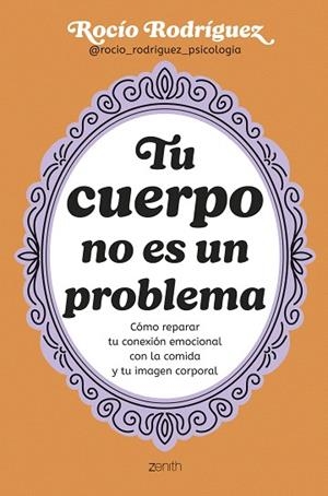 TU CUERPO NO ES UN PROBLEMA | 9788408300724 | RODRÍGUEZ, ROCÍO | Llibreria Drac - Librería de Olot | Comprar libros en catalán y castellano online