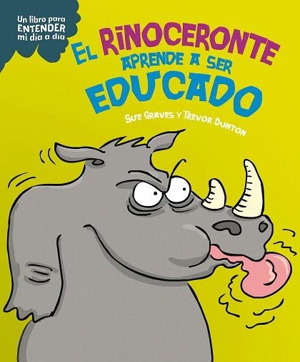 RINOCERONTE APRENDE A SER EDUCADO, EL | 9788408295761 | GRAVES, SUE | Llibreria Drac - Llibreria d'Olot | Comprar llibres en català i castellà online