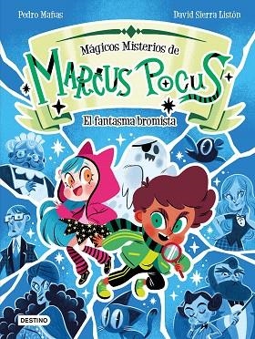 FANTASMA BROMISTA, EL (MARCUS POCUS. MÁGICOS MISTERIOS 2) | 9788408301165 | MAÑAS, PEDRO; SIERRA LISTÓN, DAVID | Llibreria Drac - Llibreria d'Olot | Comprar llibres en català i castellà online