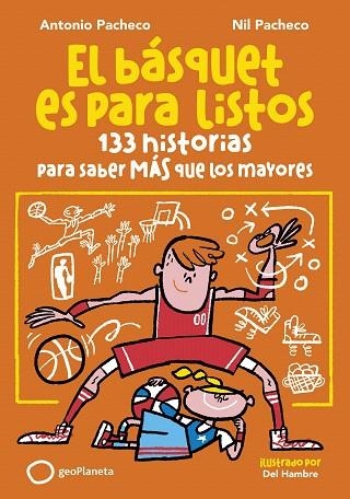 BÁSQUET ES PARA LISTOS, EL | 9788408299653 | PACHECO, ANTONIO; PACHECO, NIL | Llibreria Drac - Llibreria d'Olot | Comprar llibres en català i castellà online