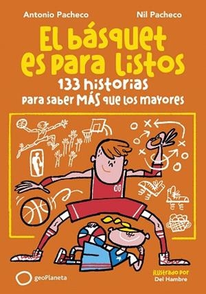 BÁSQUET ES PARA LISTOS, EL | 9788408299653 | PACHECO, ANTONIO; PACHECO, NIL | Llibreria Drac - Librería de Olot | Comprar libros en catalán y castellano online