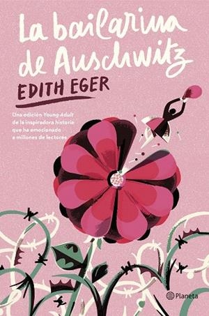 BAILARINA DE AUSCHWITZ, LA (EDICIÓN YOUNG ADULT) | 9788408301295 | EGER, EDITH | Llibreria Drac - Librería de Olot | Comprar libros en catalán y castellano online
