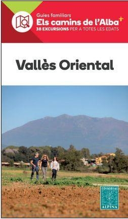 VALLÈS ORIENTAL (ELS CAMINS DE L'ALBA) | 9788470111556 | AA.DD. | Llibreria Drac - Librería de Olot | Comprar libros en catalán y castellano online