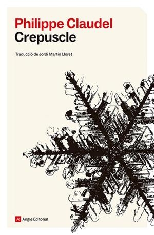 CREPUSCLE | 9788410112827 | CLAUDEL, PHILIPPE | Llibreria Drac - Llibreria d'Olot | Comprar llibres en català i castellà online